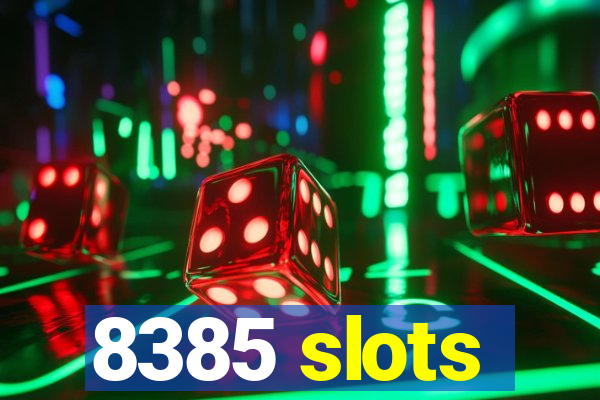 8385 slots